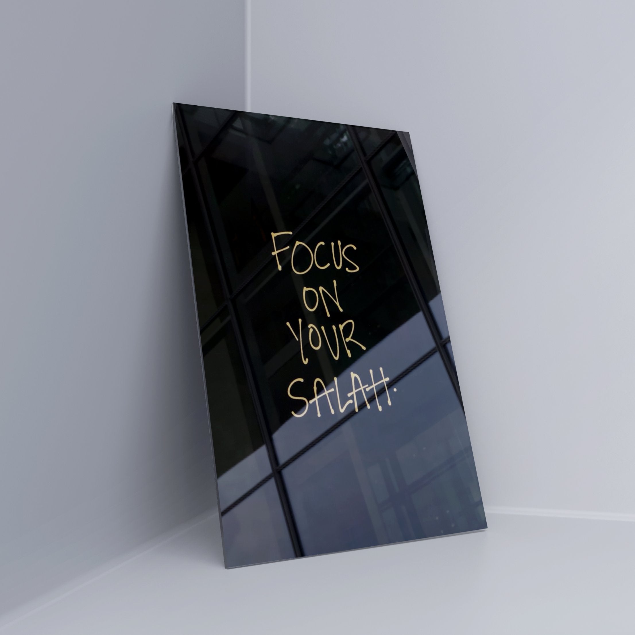 FOCUS ON YOUR SALAH | Acrylglas